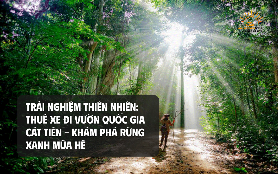 Thuê xe đi vườn quốc gia Cát Tiên